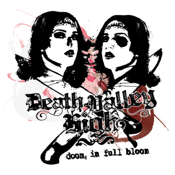 Listen to Doom, In Full Bloom (Deluxe Version) by Death Valley High on Spotify